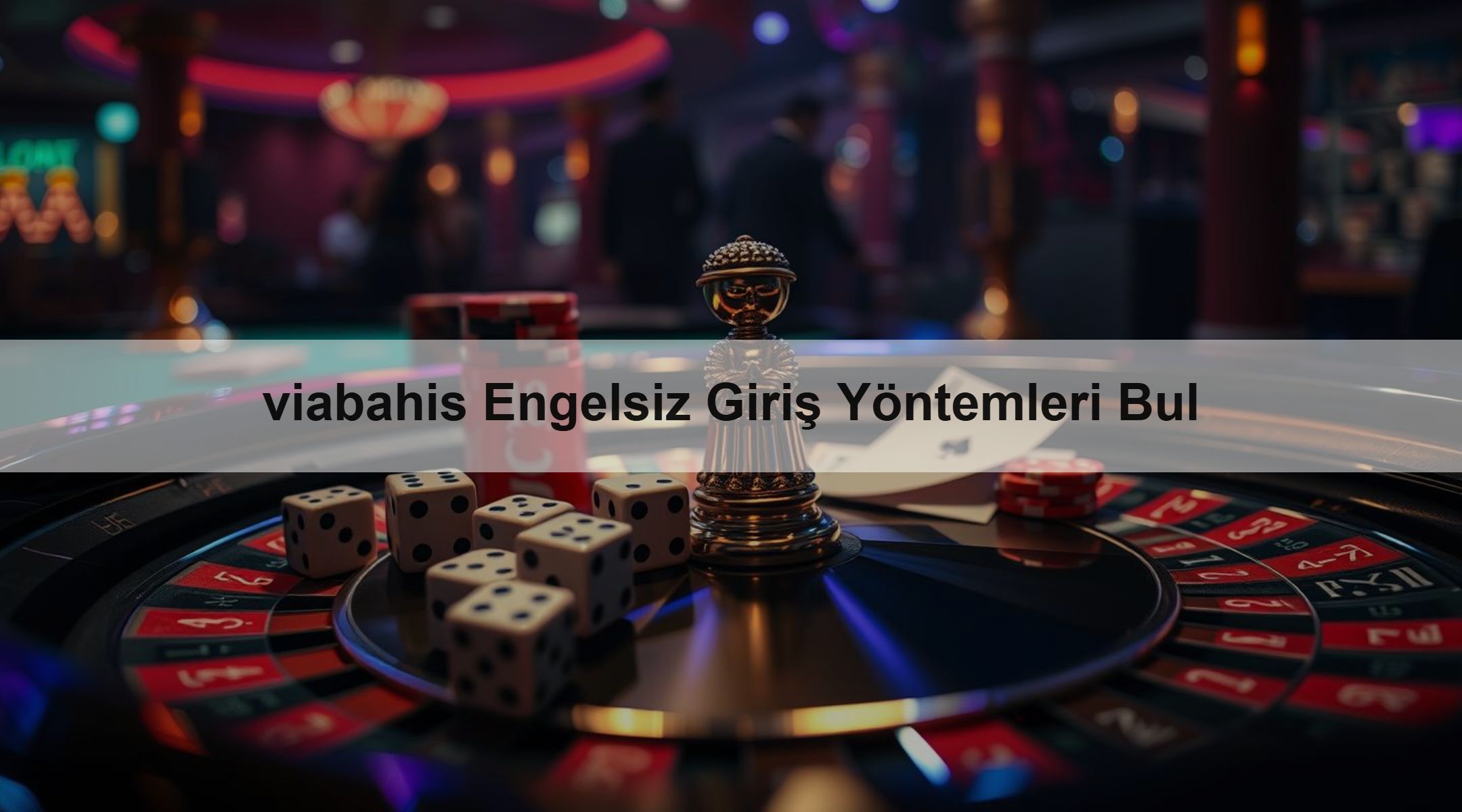 viabahis Engelsiz Giriş Yöntemleri Bul