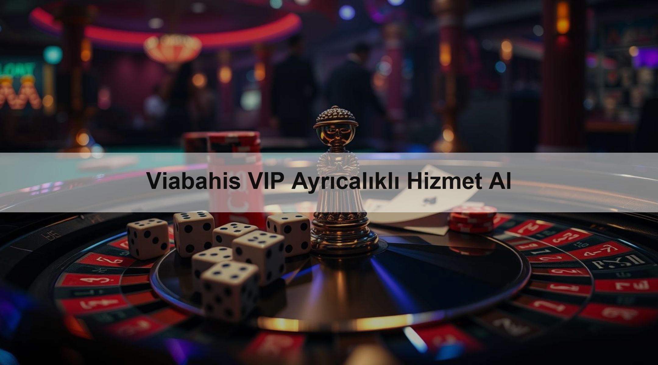 Viabahis VIP Ayrıcalıklı Hizmet Al